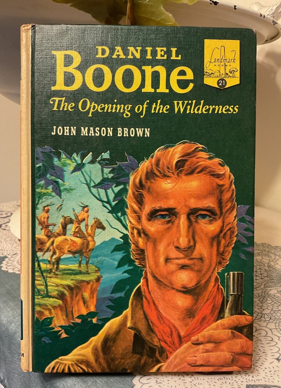 1952 DANIEL BOONE The Opening of the Wilderness by John Mason Brown HC